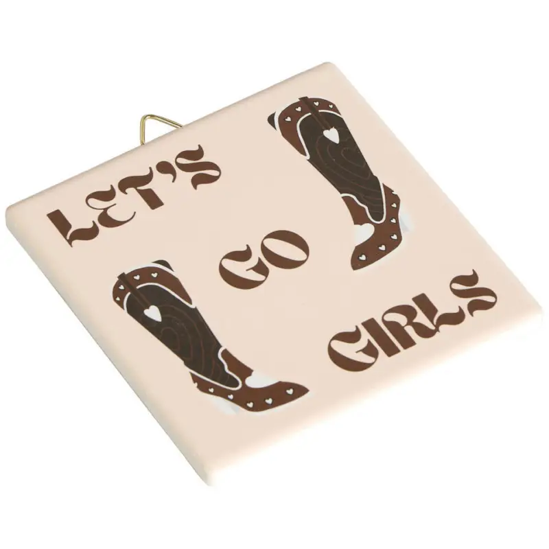 Tegeltje Met Tekst Lets Go Girls Weekendaanbieding